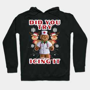 Retro ICU Nurse Christmas Gingerbread Did You Try Icing It Hoodie